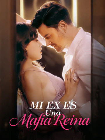 Mi ex es una mafia reina short drama poster