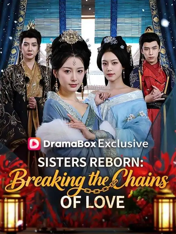 Sisters Reborn: Breaking the Chains of Love short drama poster