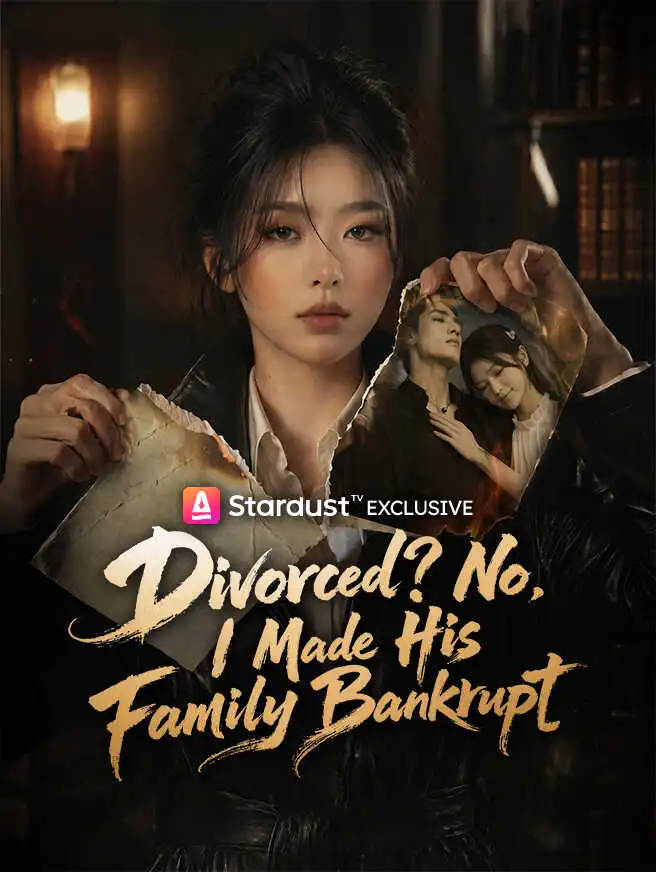 Divorced? No, I Made His Family Bankrupt short drama poster