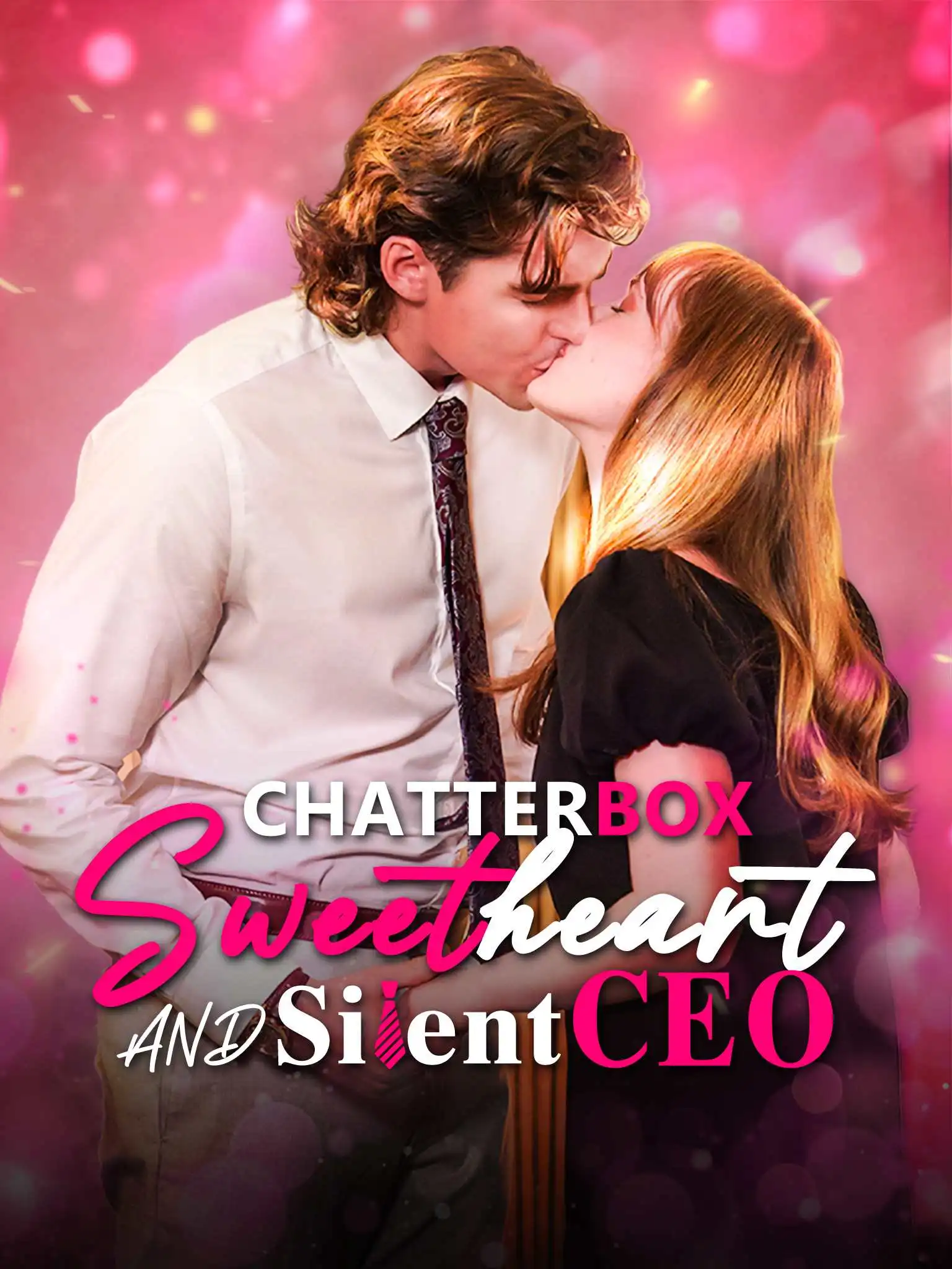 Chatterbox Sweetheart and Silent CEO short drama poster
