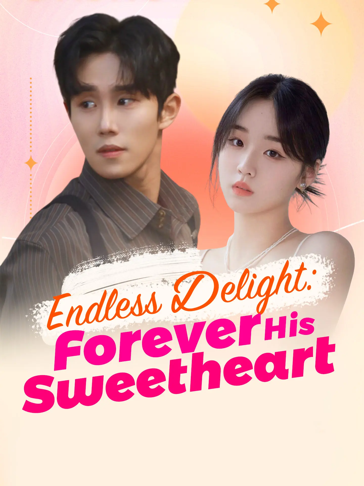 Endless Delight: Forever His Sweetheart short drama poster