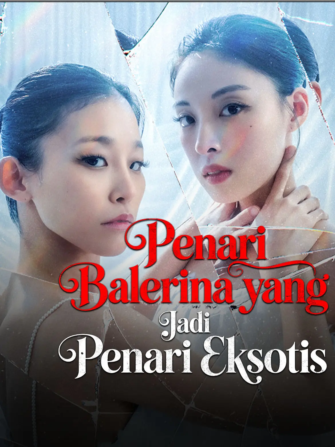 Penari Balerina yang Jadi Penari Eksotis short drama poster