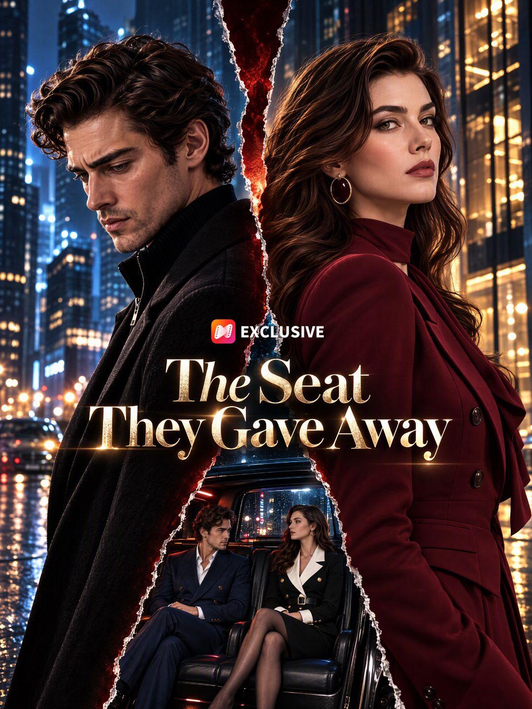 The Seat They Gave Away short drama poster