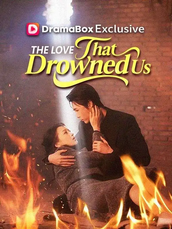 The Love That Drowned Us short drama poster
