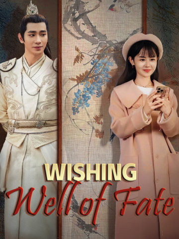 Wishing Well of Fate short drama poster