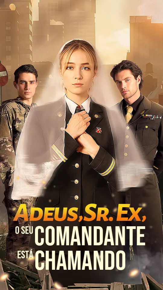 [dublado]Adeus, Sr. Ex, o seu comandante está chamando short drama poster