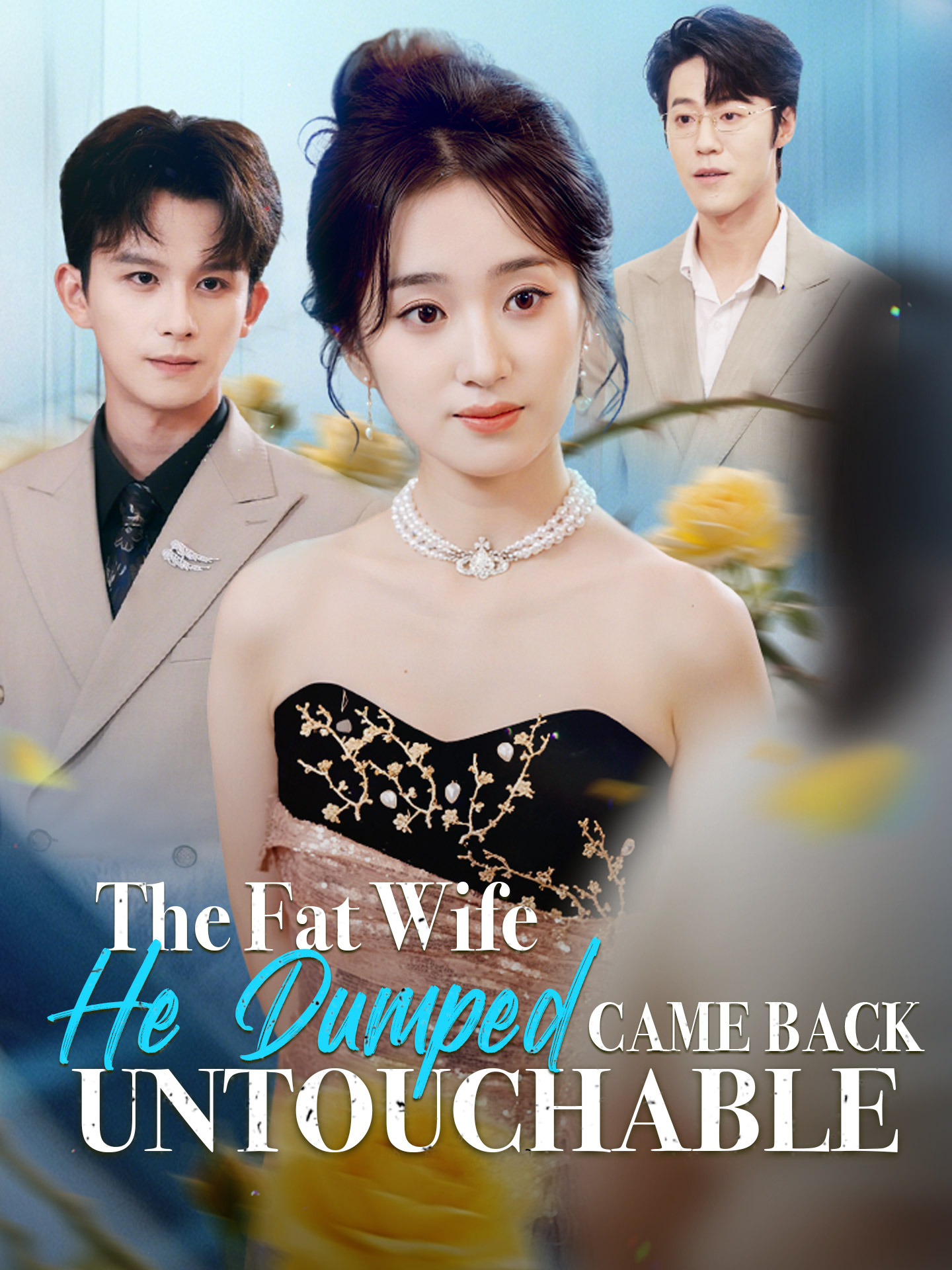 The Fat Wife He Dumped Came Back Untouchable short drama poster