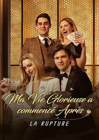 Ma Vie Glorieuse a commencé Après La Rupture short drama poster