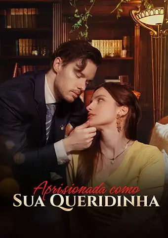 Aprisionada como Sua Queridinha short drama poster