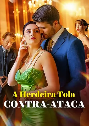 A Herdeira Tola Contra-Ataca short drama poster