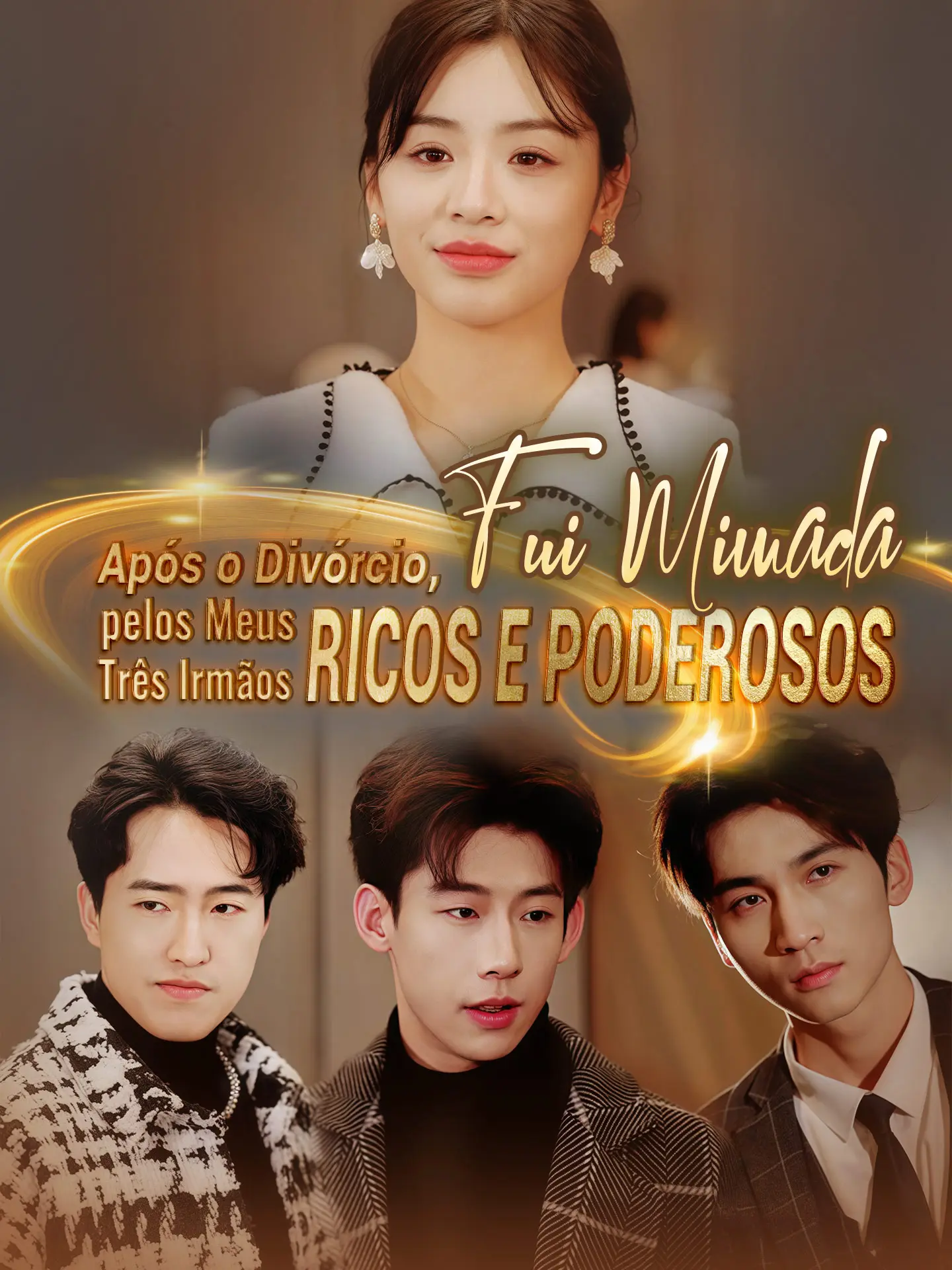Após o Divórcio, Fui Mimada pelos Meus Três Irmãos Ricos e Poderosos short drama poster