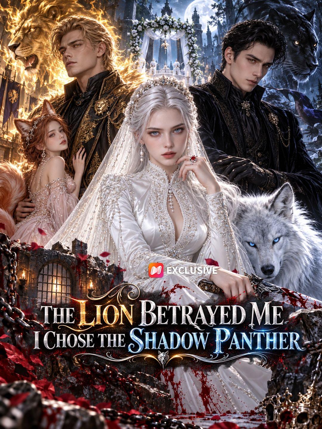 The Lion Betrayed Me I Chose the Shadow Panther short drama poster