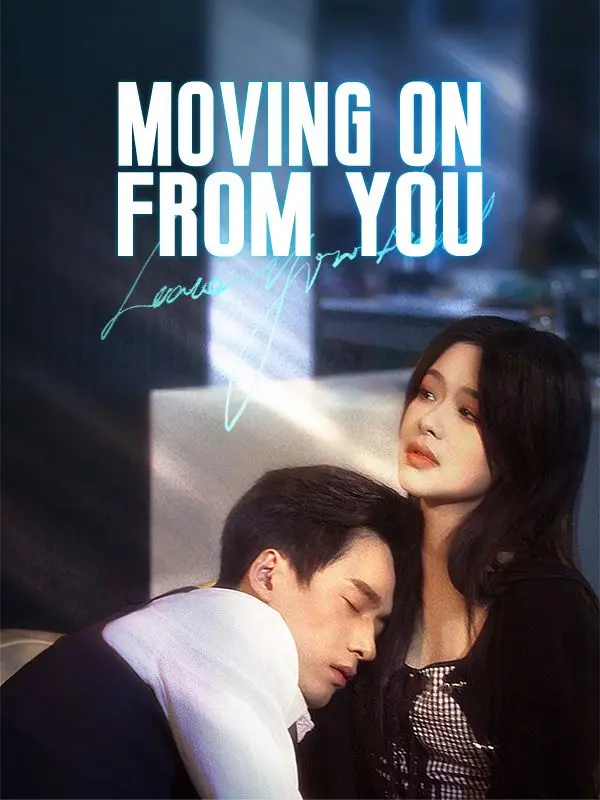 Moving On From You (DUBBED) short drama poster