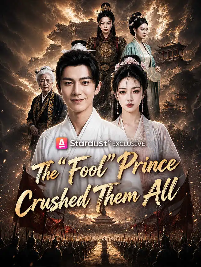 The "Fool" Prince Crushed Them All short drama poster
