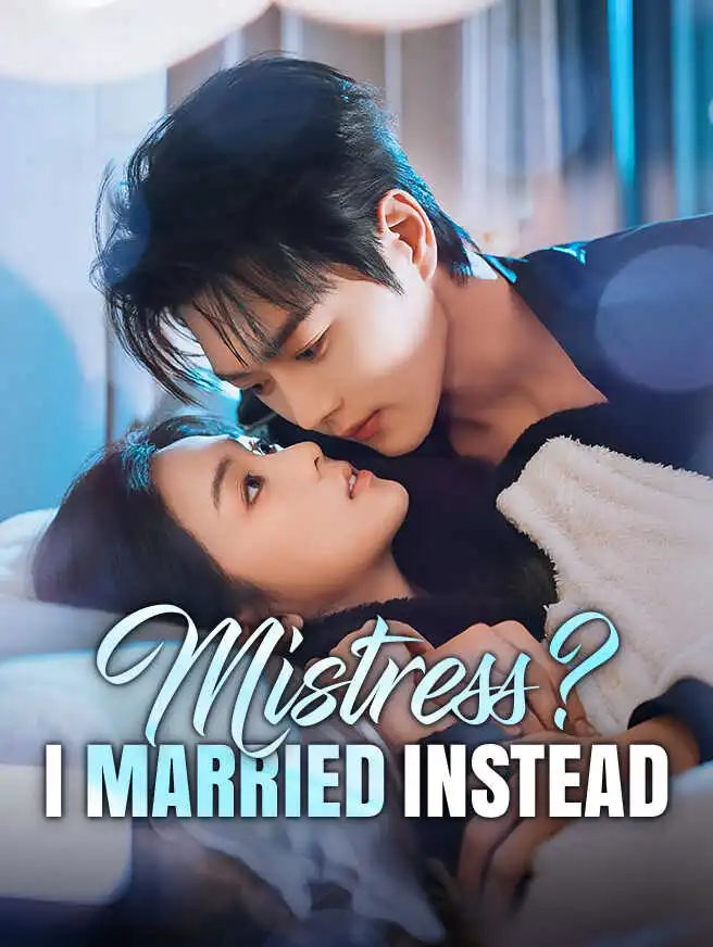 Mistress? I Married Instead short drama poster