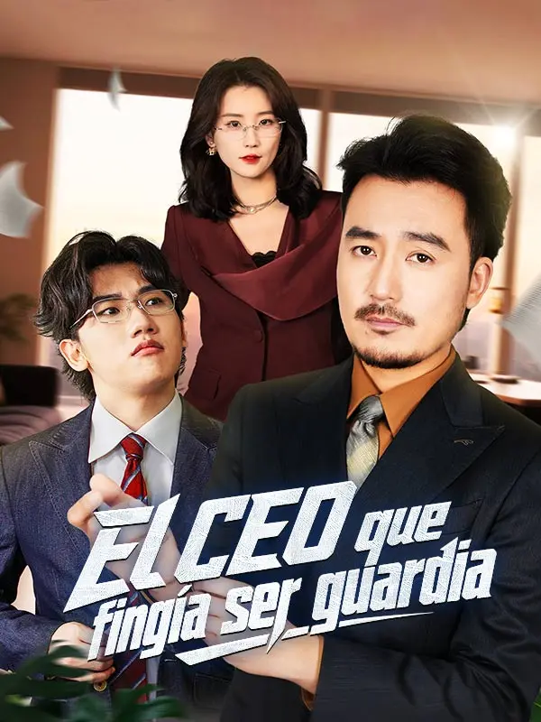El CEO que fingía ser guardia (Doblado) short drama poster