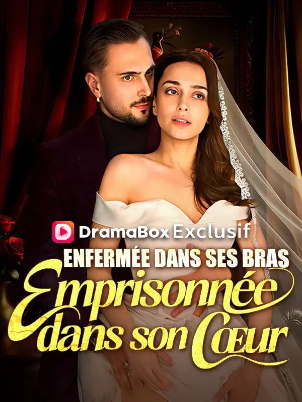 Enfermée dans ses Bras, Emprisonnée dans son Cœur ( Doublé ) short drama poster