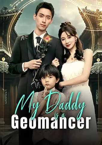 [Dubbed]My Daddy Is a Geomancer short drama poster