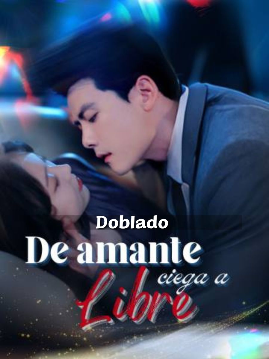 (Doblado)De amante ciega a libre short drama poster