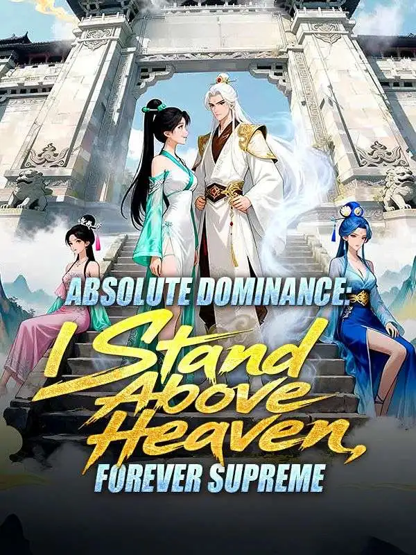 Absolute Dominance: I Stand Above Heaven, Forever Supreme short drama poster
