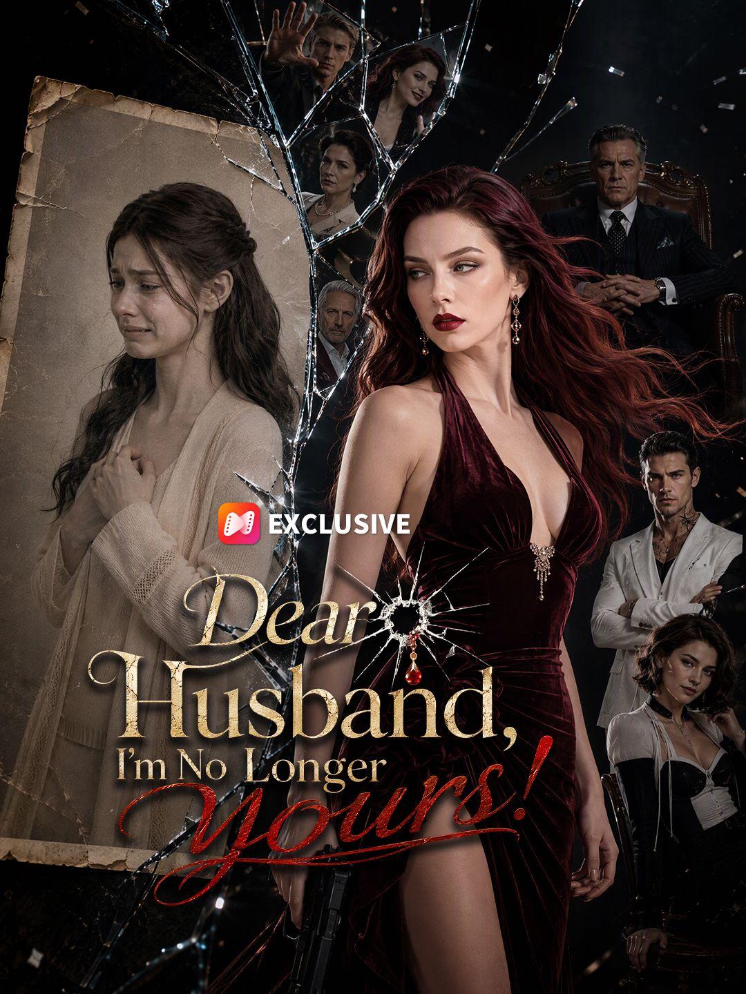 Dear Husband，I’m No Longer Yours！ short drama poster