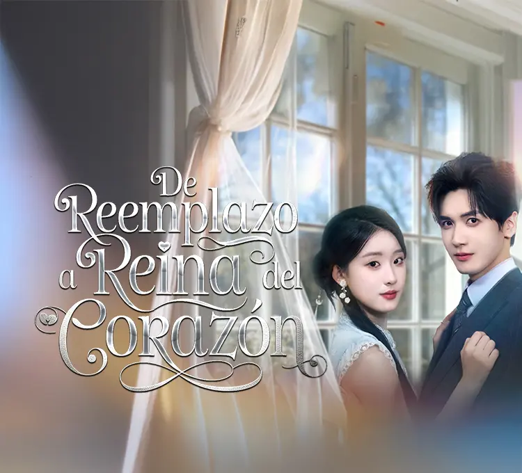 De reemplazo a reina del corazón short drama poster