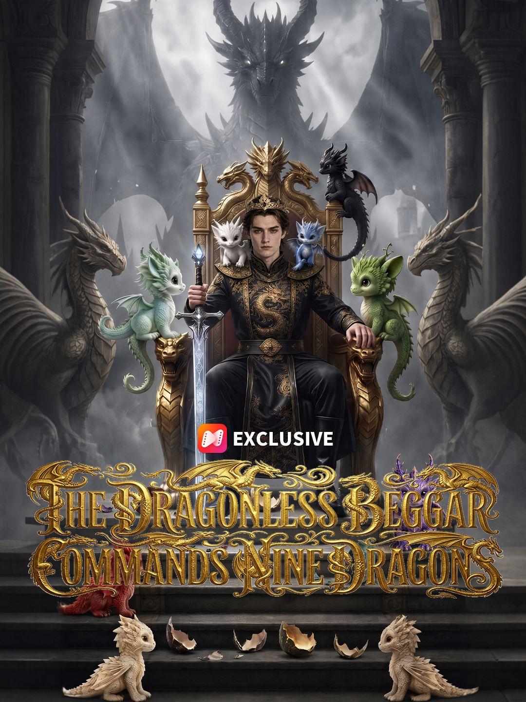 The Dragonless Beggar Commands Nine Dragons short drama poster