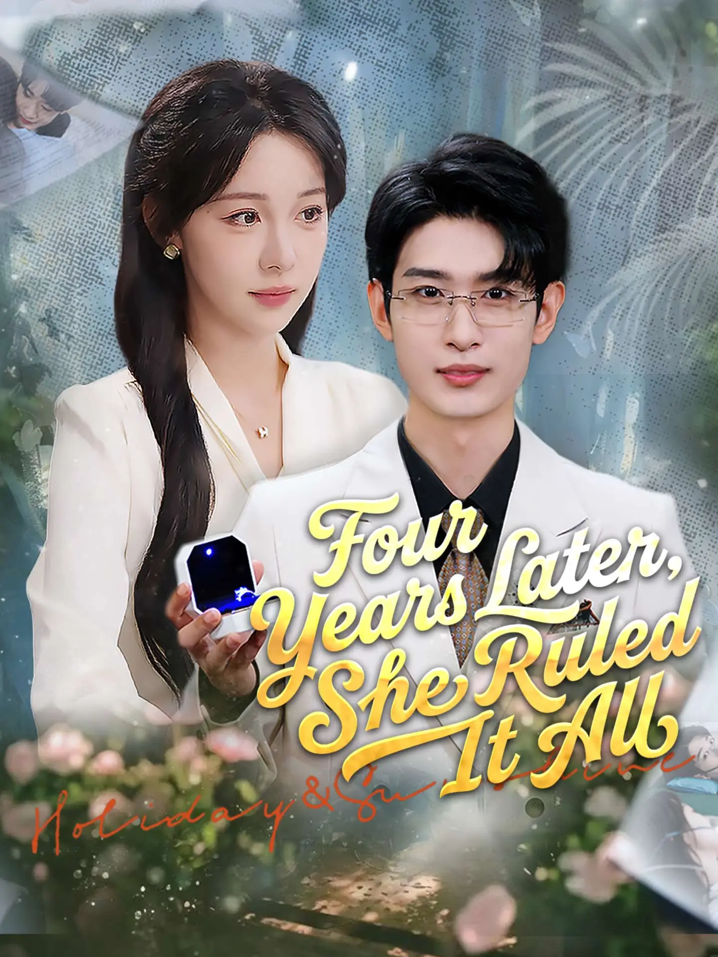 Four Years Later, She Ruled It All short drama poster