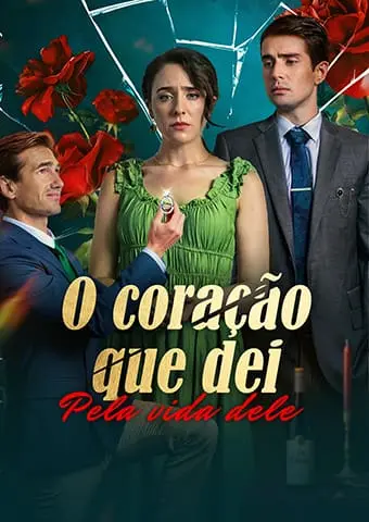 O coração que dei pela vida dele short drama poster