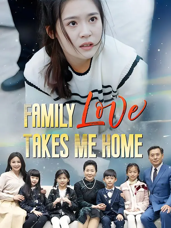 Family Love Takes Me Home（DUBBED） short drama poster