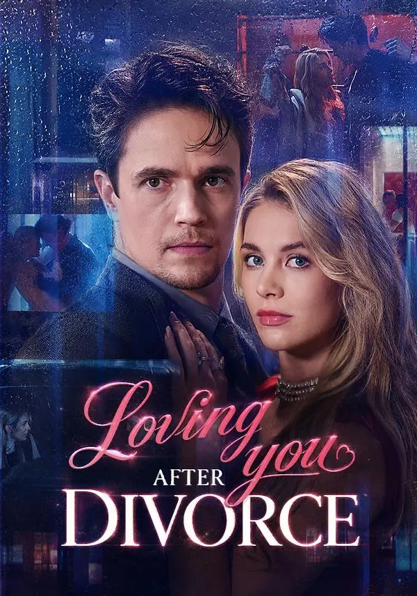 Loving You After Divorce short drama poster