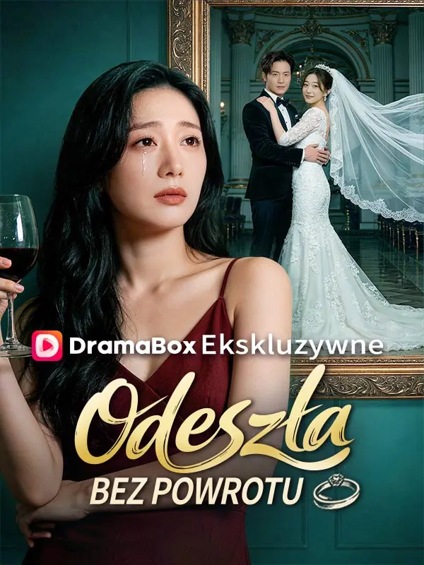 Odeszła bez powrotu short drama poster