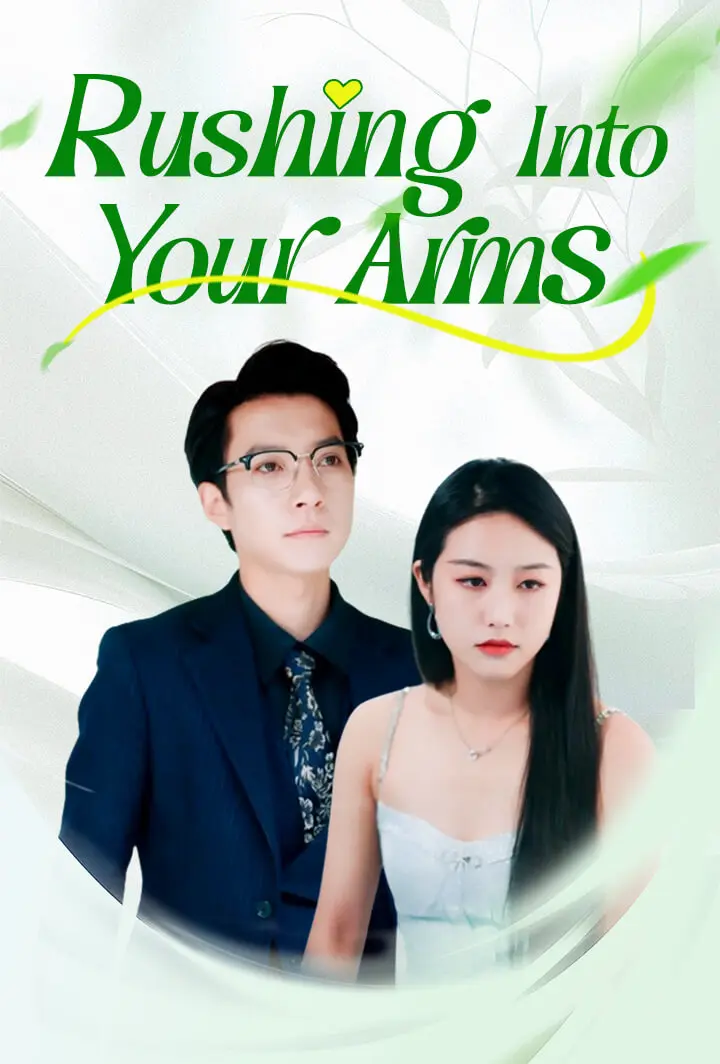 Rushing Into Your Arms short drama poster