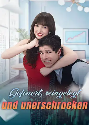 Gefeuert, reingelegt und unerschrocken short drama poster