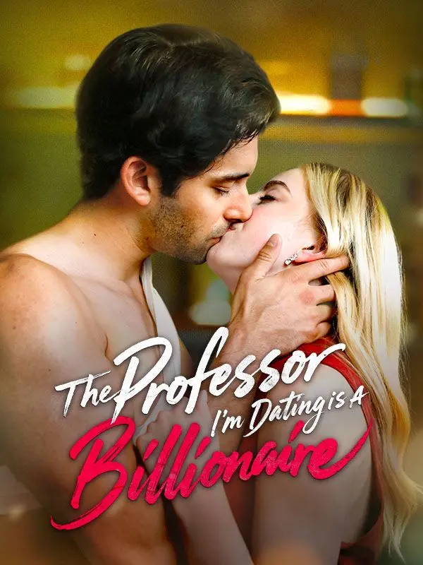 The Professor I'm Dating is A Billionaire short drama poster