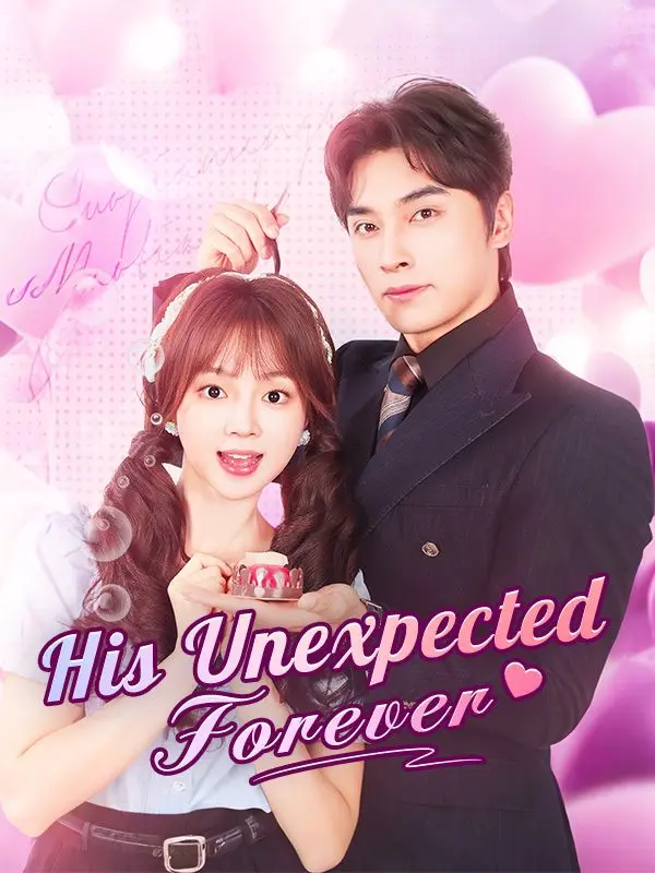 His Unexpected Forever short drama poster