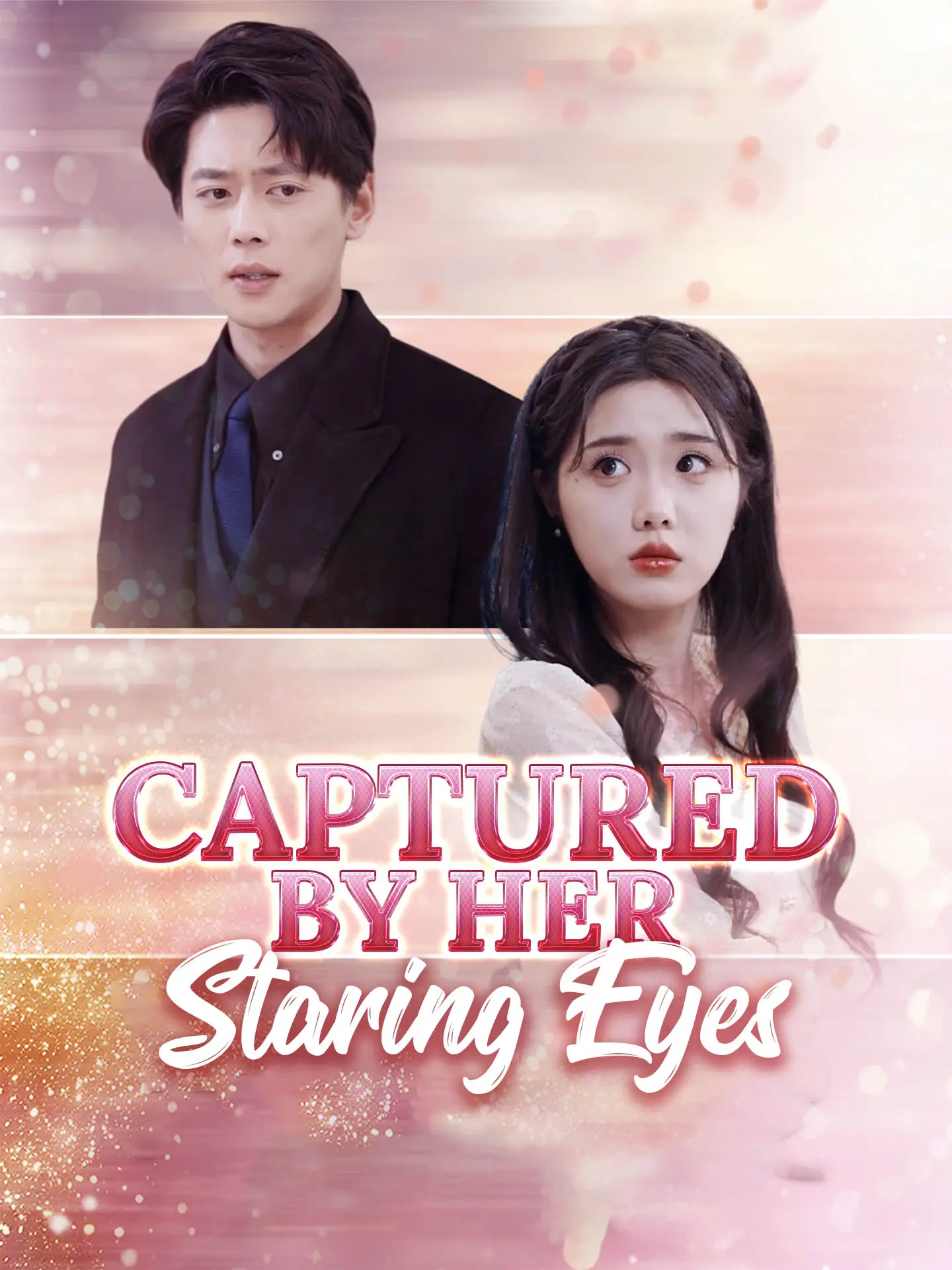 Captured by Her Staring Eyes short drama poster