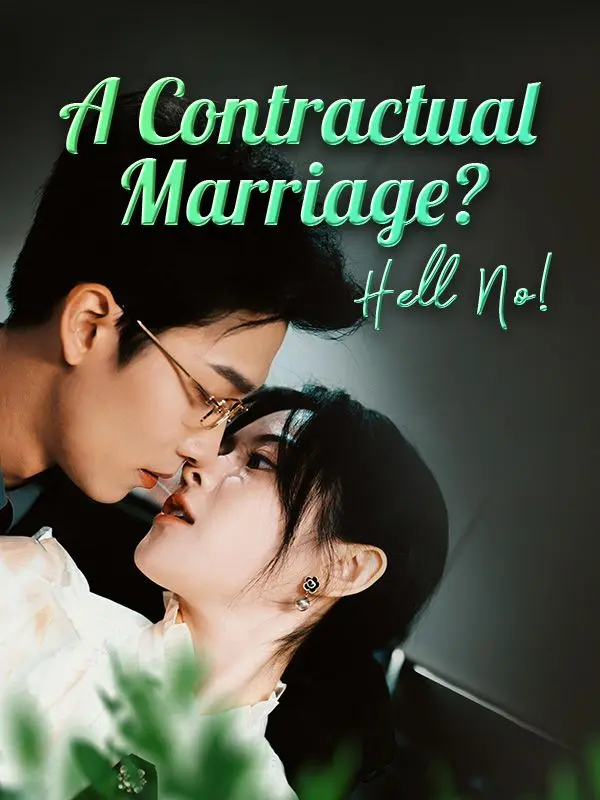 A Contractual Marriage? Hell No! short drama poster