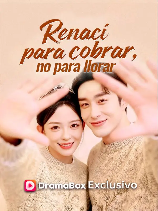 Renací para cobrar, no para llorar short drama poster