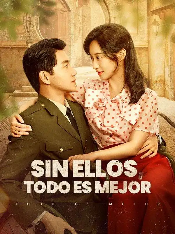 Sin ellos, todo es mejor (Doblado) short drama poster