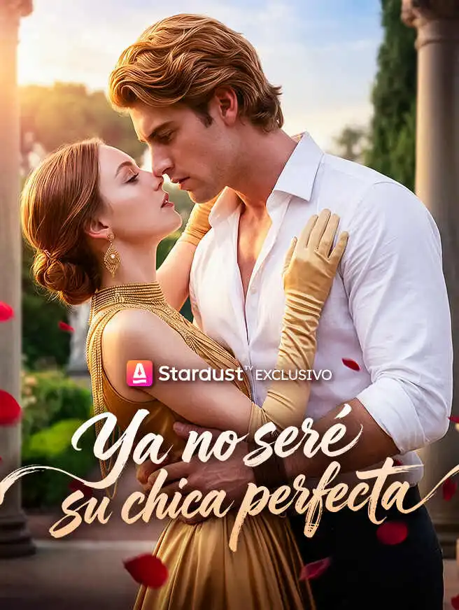 Ya no seré su chica perfecta short drama poster