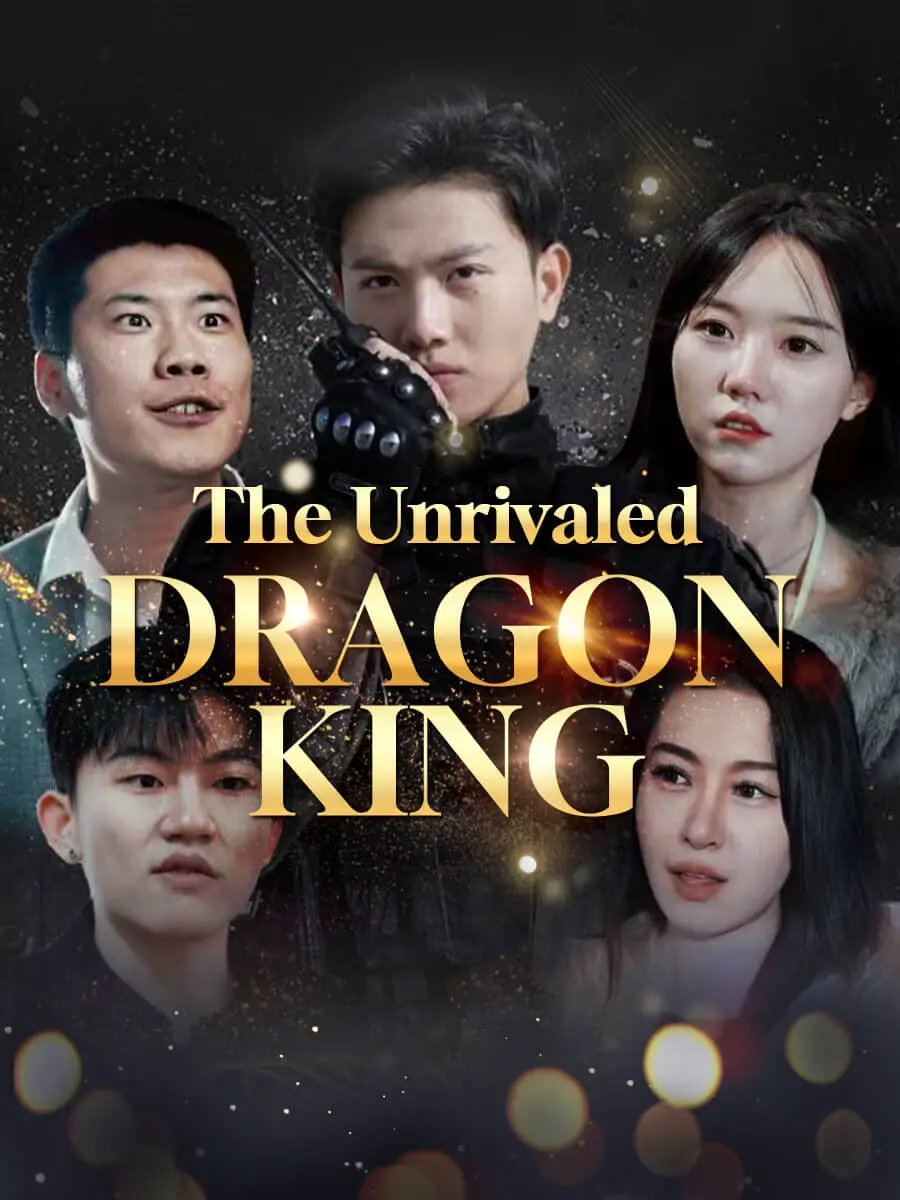 The Unrivaled Dragon King short drama poster