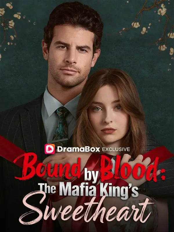 Bound by Blood:The Mafia King's Sweetheart short drama poster