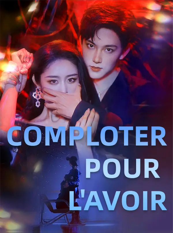 Comploter pour l'avoir short drama poster