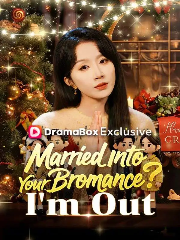 Married Into Your Bromance? I'm Out short drama poster