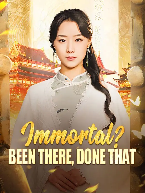Immortal? Been There, Done That (DUBBED) short drama poster