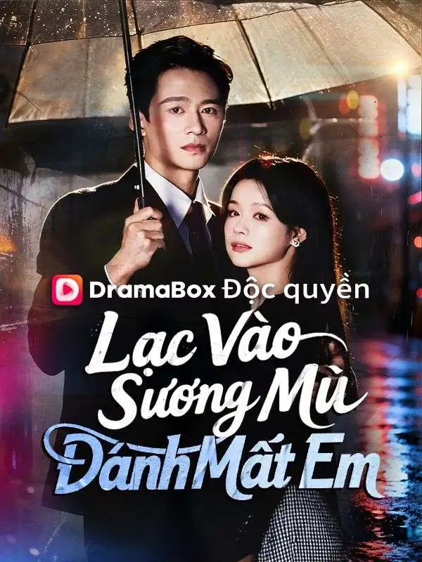 Lạc Vào Sương Mù, Đánh Mất Em short drama poster