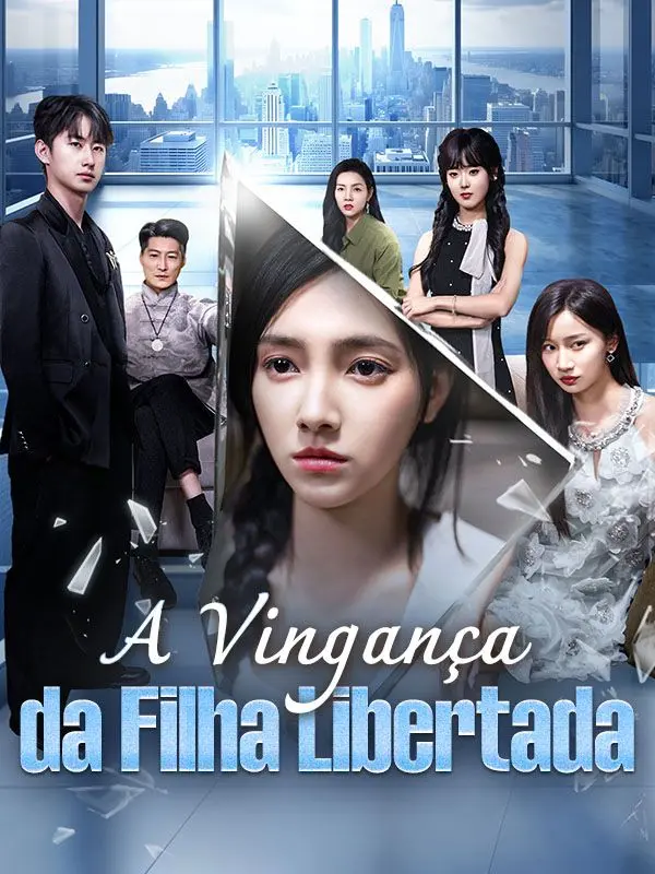 A Vingança da Filha Libertada (Dublado) short drama poster