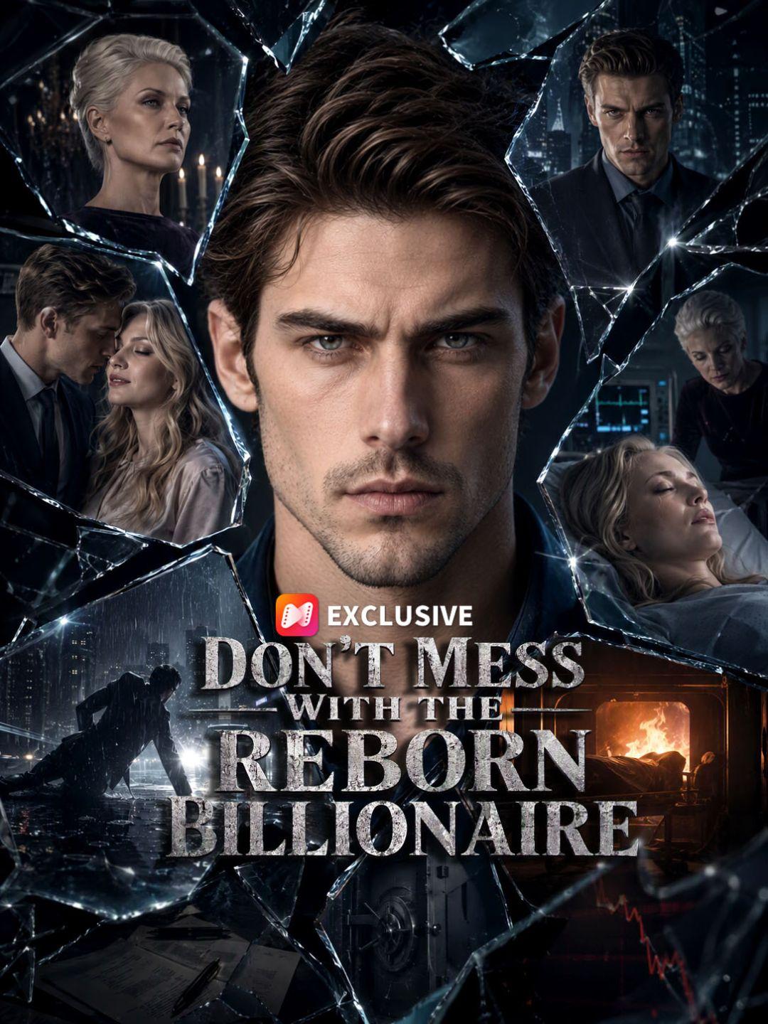 Don't Mess With The Reborn Billionaire short drama poster