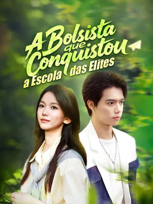 A Bolsista que Conquistou a Escola das Elites (Dublado) short drama poster
